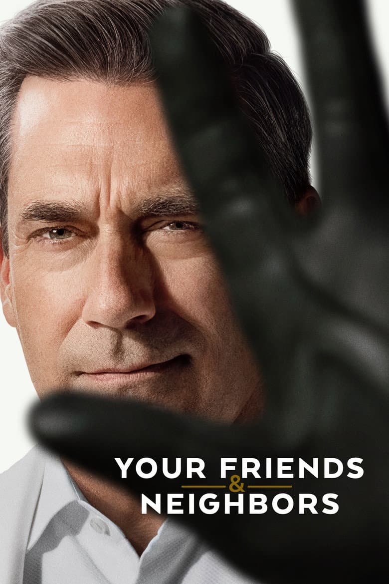 Poster for Your Friends & Neighbors
